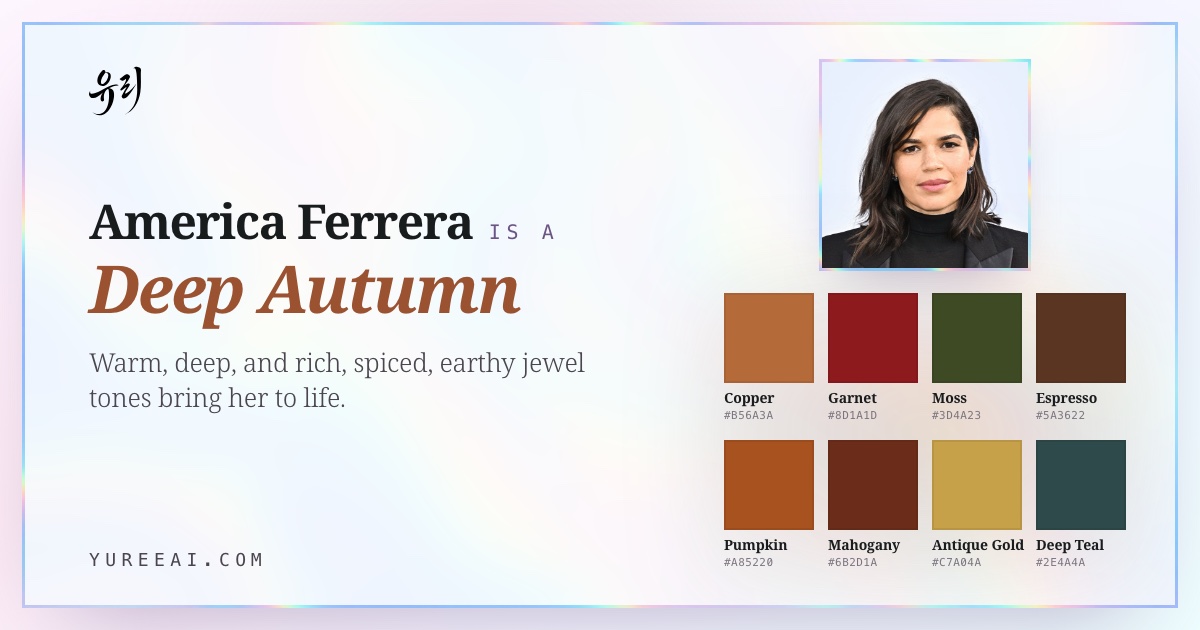 America Ferrera is a Deep Autumn, with her best colors