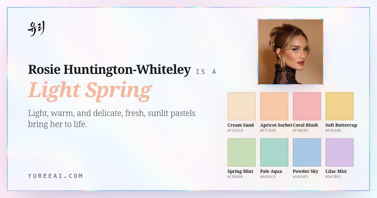 Rosie Huntington-Whiteley is a Light Spring, with her best colors